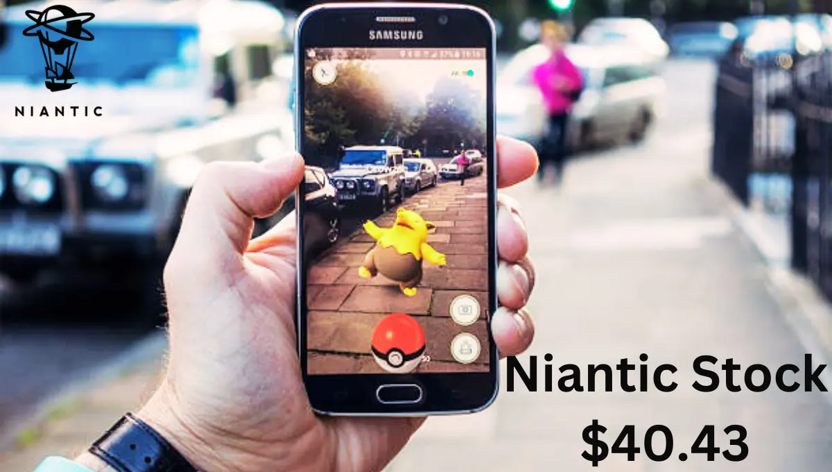 Niantic Stock $40.43 | How to Buy, Valuation, and Stock Price